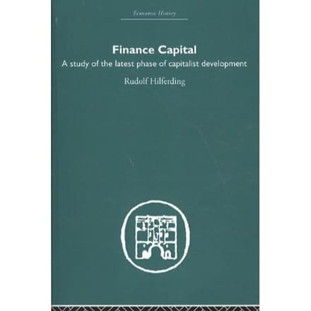 Finance Capital - Hilferding, Rudolf