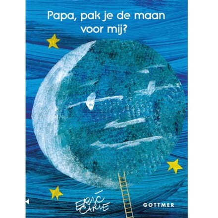Papa, Pak Je De Maan Voor Mij? - Eric Carle