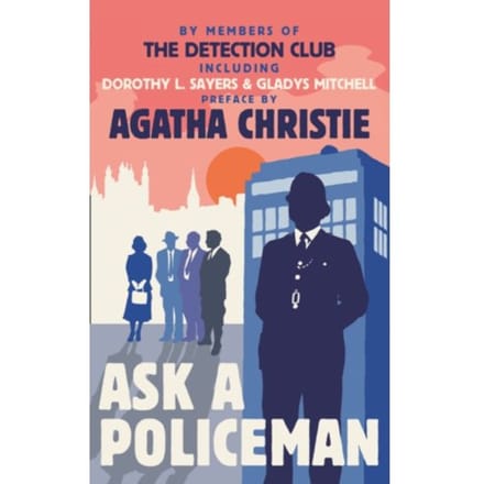 Ask A Policeman - The Detection Club