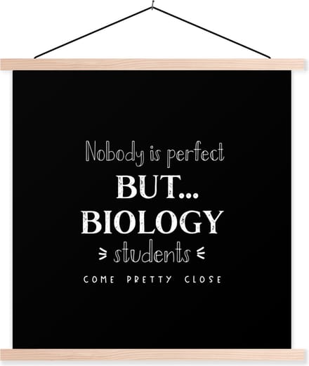 Posterhanger incl. Poster 60x60 cm - Schoolplaat - Biologie - Studie - Quotes - Bèta - Textielposter - Blanke latten