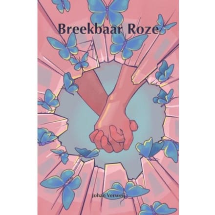 Breekbaar Roze - Johan Verweij