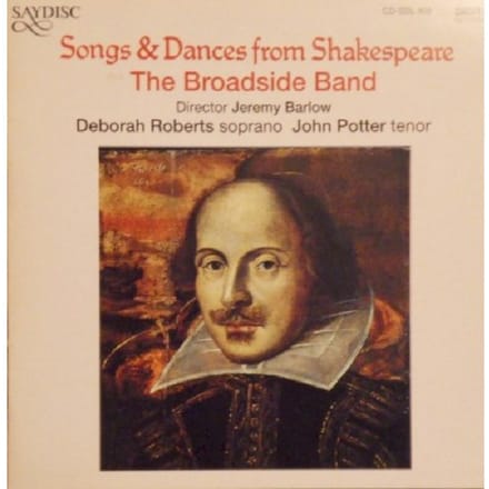 Songs & Dances From Shakespeare/W/Deborah Roberts & John Potter - Broadside Band