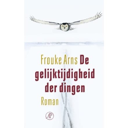De Gelijktijdigheid Der Dingen - Frouke Arns
