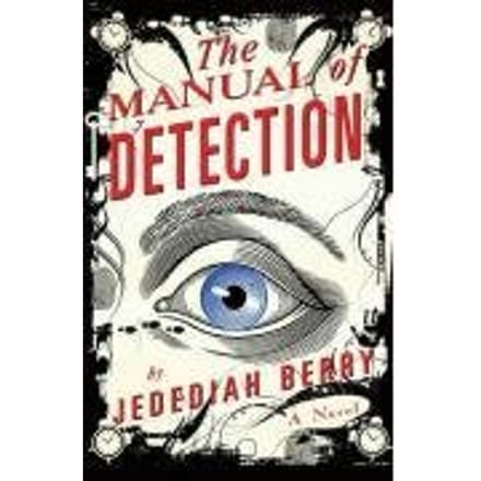 The Manual Of Detection - Jedediah Berry