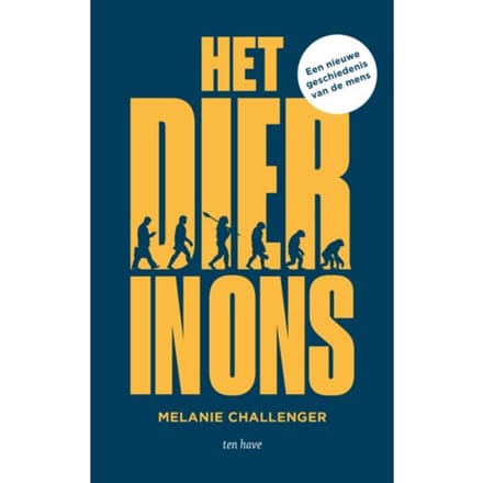 Het Dier In Ons - Melanie Challenger