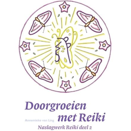 Doorgroeien Met Reiki - Annemieke Van Ling