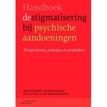 Handboek Destigmatisering Bij Psychische Aandoeningen - J. van Weeghel