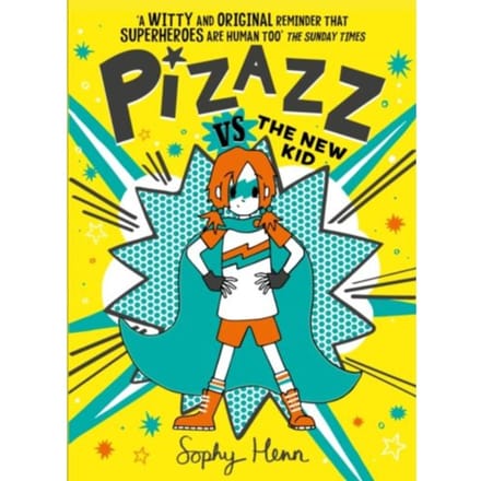 Pizazz Vs The New Kid - Pizazz - Sophy Henn
