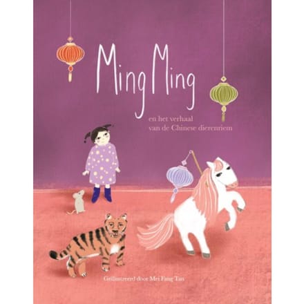 Ming Ming En Het Verhaal Van De Chinese Dierenriem - Jietong Hsu