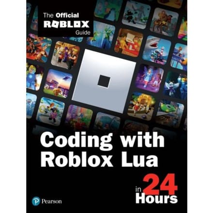 Coding With Roblox Lua In 24 Hours - Sams Teach Yourself... - Official Roblox Books(Pearson)