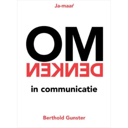 Omdenken In Communicatie - Ja-Maar - Berthold Gunster