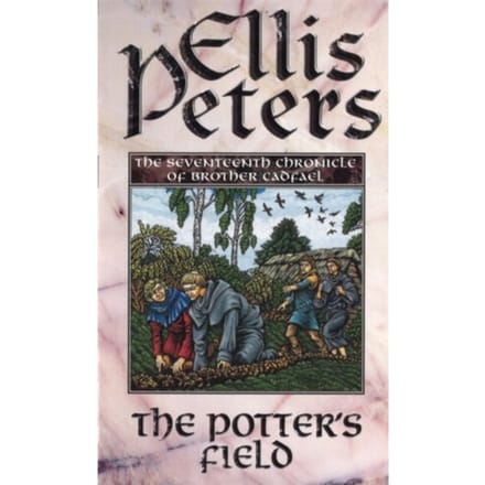 The Potter's Field - Cadfael Chronicles - Ellis Peters