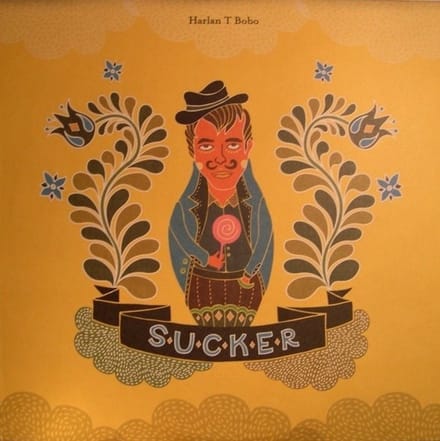 Harlan T. Bobo - Sucker (LP)