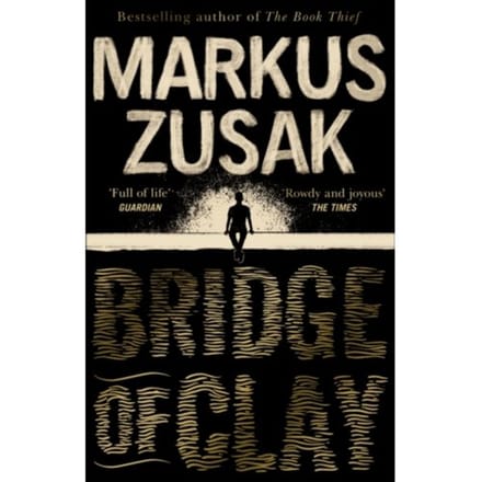 Bridge Of Clay - Markus Zusak
