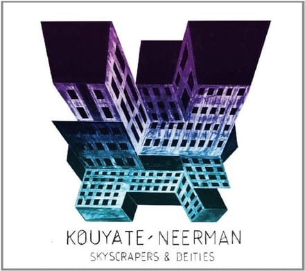 Lansiné Kouyaté & David Neerman - Skyscrapers & Deities (CD)