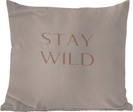Buitenkussen - Quotes - Tekst - Stay wild - 45x45 cm - Weerbestendig