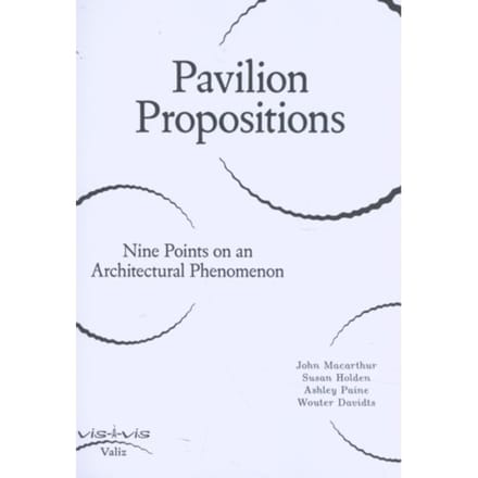 Pavilion Propositions - Vis- - Wouter Davidts
