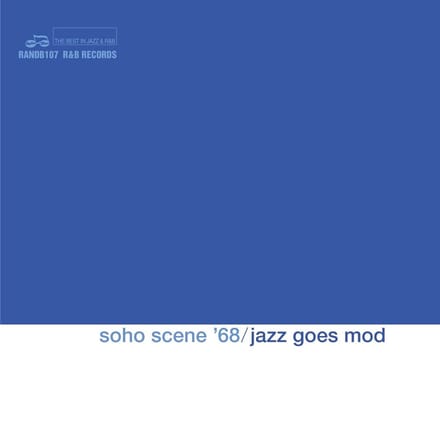 Soho Scene '68 - Jazz Goes Mod