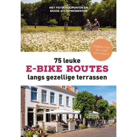 75 Leuke E-Bike Routes Langs Gezellige Terrassen - Fietsnetwerk.nl