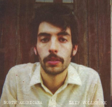 North Americana - Leif Vollebekk