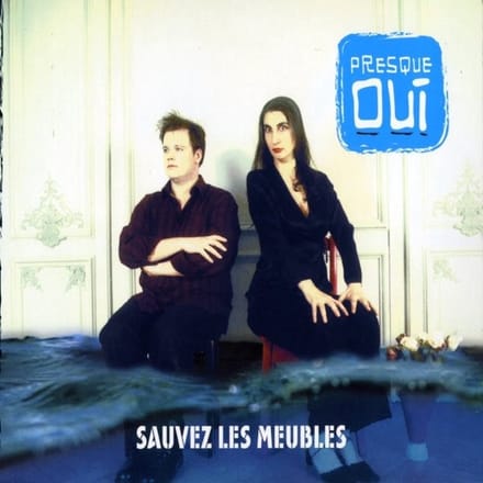 Presque Oui - Sauvez Les Meubles (CD)