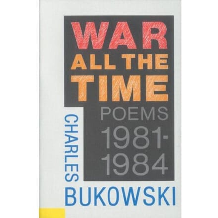 War All The Time - Charles Bukowski