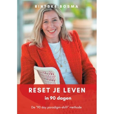 Reset Je Leven In 90 Dagen - Rintske Bosma