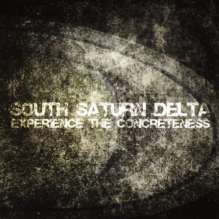 South Saturn Delta - Experience The Concreteness (CD)