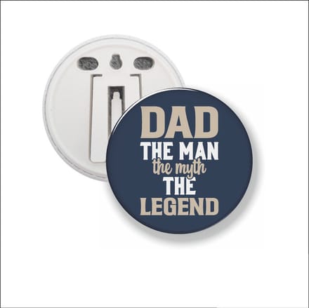 Button Met Clip 58 MM - Dad The Man The Myth The Legend