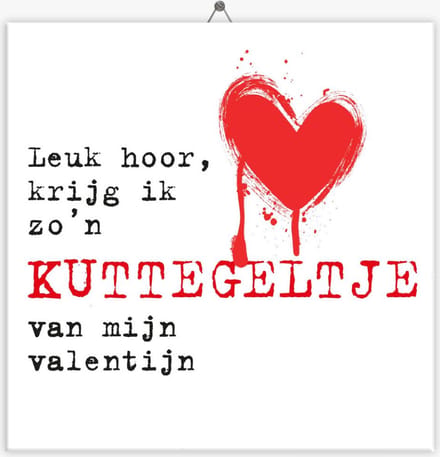 Tegeltje Valentijn - Kuttegeltje - 10,8 x 10,8 cm