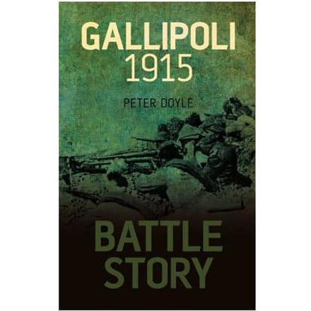Battle Story: Gallipoli 1915 - Peter Doyle