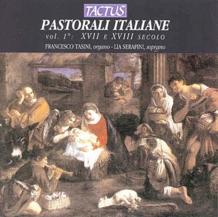Lia Serafin & Francesco Tasini - Pastorale Italiane Volume I: XVII ei XVIII Secolo (CD)