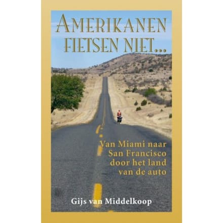 Amerikanen Fietsen Niet... - Gijs van Middelkoop
