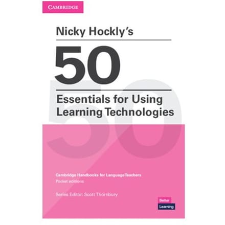 Nicky Hockly's 50 Essentials For Using Learning Technologies Paperback - Cambridge Handbooks For - Nicky Hockly