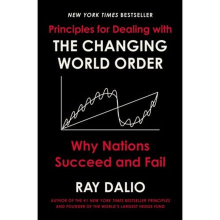 Principles for Dealing with the Changing World Order: Why Nations Succeed and Fail