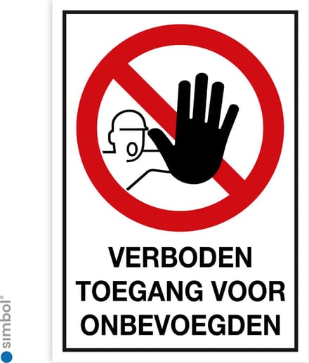 Simbol - Bord Verboden Toegang voor Onbevoegden - Dibond - Formaat 40 x 60 cm.