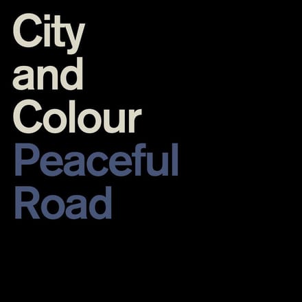 Peaceful Road - City And Colour