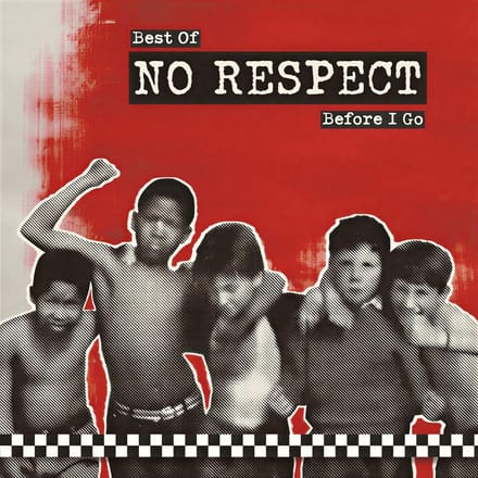 No Respect - Best Of - Before I Go (CD)