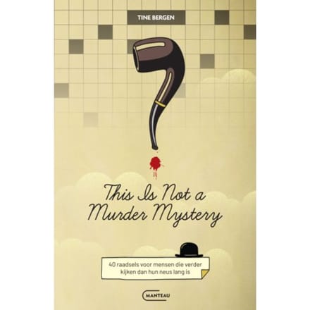 This Is Not A Murder Mystery - Tine Bergen