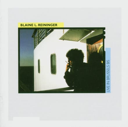Blaine L. Reininger - Live In Brussels (CD) (Remastered)