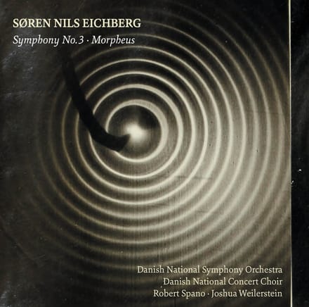 DR SymfoniOrkestret, DR Koncertkoret, Robert Spano, Joshua Weilerstein - Eichberg: Symphony No. 3 | Morpheus (CD)