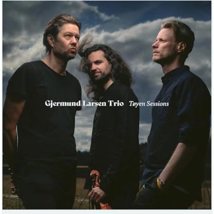 Gjermund Larsen Trio - Tøyen Sessions (CD)