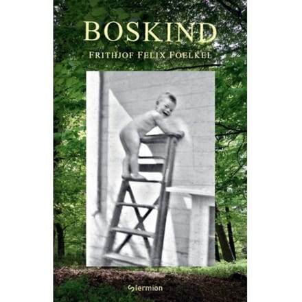 Boskind - Frithjof Felix Foelkel