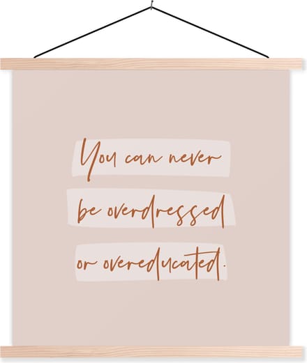 Posterhanger incl. Poster 60x60 cm - Schoolplaat - Leren - Quote - Studeren - Student - Textielposter - Blanke latten