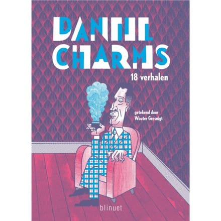 Daniil Charms - 18 Verhalen - Daniil Charms
