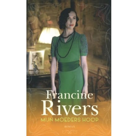 Mijn Moeders Hoop - Martha's Erfenis - Francine Rivers
