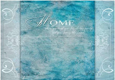 Fotobehang - Home, where you ....