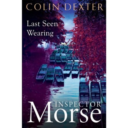 Last Seen Wearing - Inspector Morse Mysteries - Colin Dexter