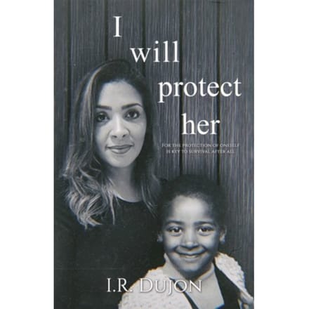 I Will Protect Her - Dujon, I.R.