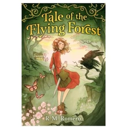 Tale of the flying forest - R.M. Romero
